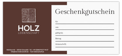 Holz Leidenschaft - Geschenkgutschein